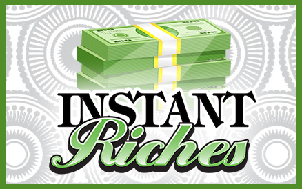 Instant Riches